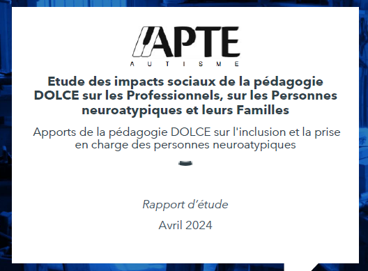 Etude des impacts sociaux de la pédagogie DOLCE sur les Professionnels, sur les Personnes neuroatypiques et leurs Familles par Koreis