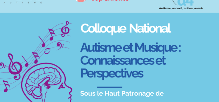 Colloque National Autisme et Musique : Connaissances et Perspectives